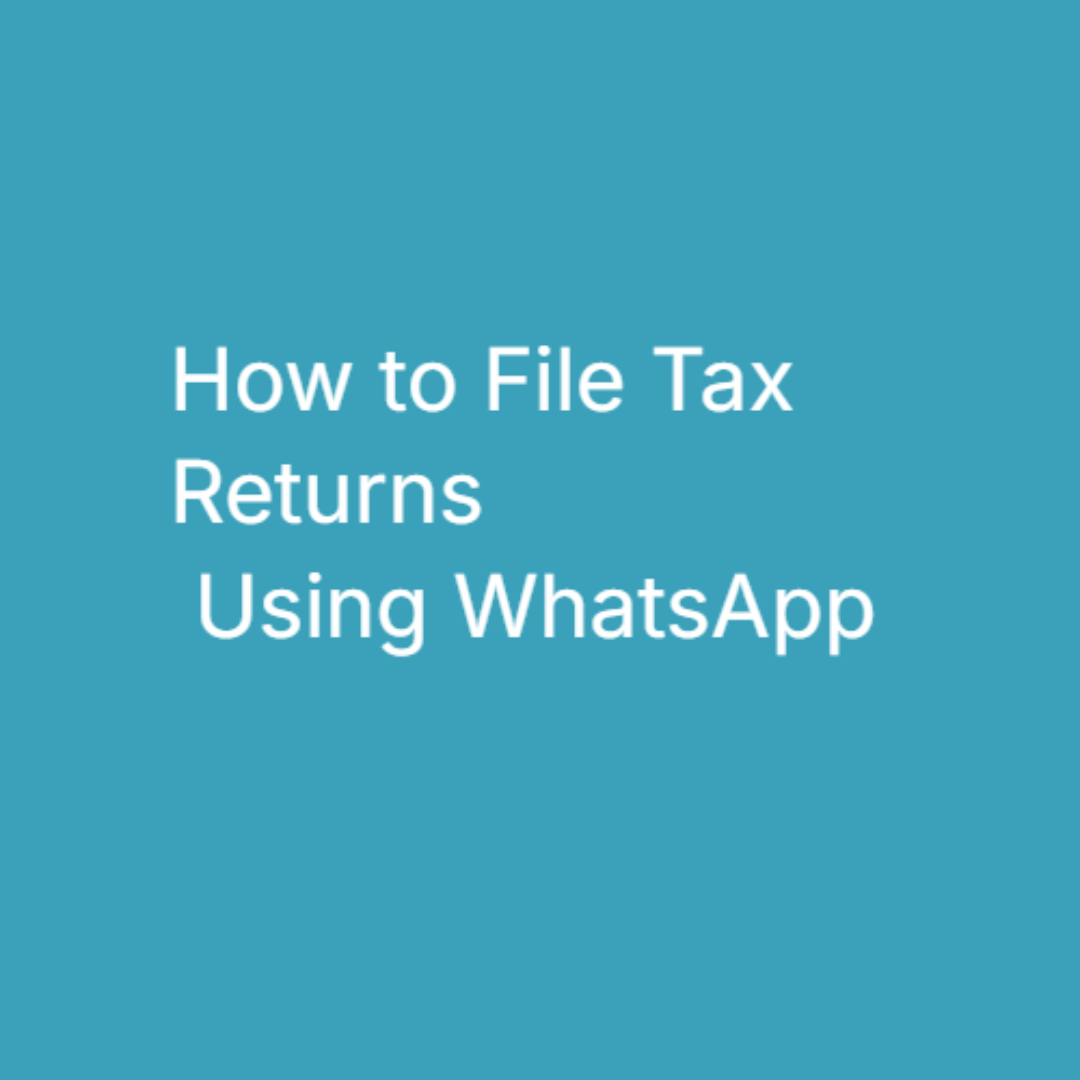 File tax returns via whatsapp